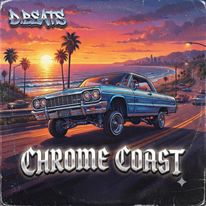 Chrome Coast by D.Beats