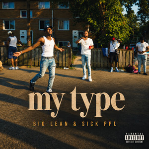 My Type by Big Lean, Sick Ppl