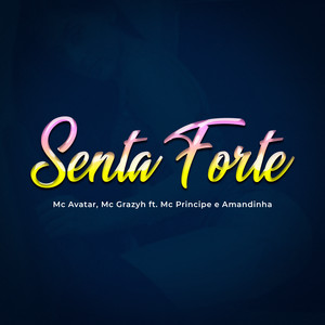 Senta Forte (feat. Mc Principe & Amandinha)