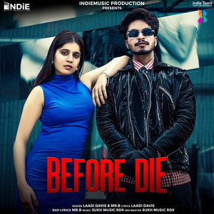 Before Die by Laadi Davis, MR.B