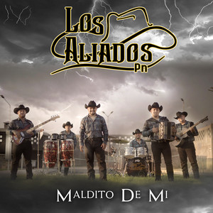 Los Aliados Pn - Maldito De Mi