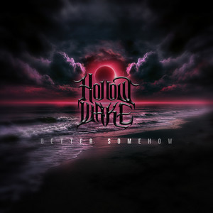 Better Somehow by Hollow Wake