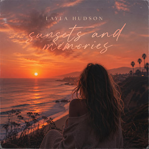 sunsets and memories by Layla Hudson