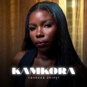 Vanexxa Akinyi - Kamkora