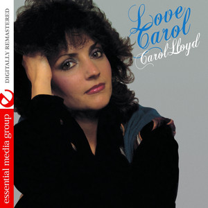 Love Carol (Digitally Remastered) - Album by Carol Lloyd | Spotify