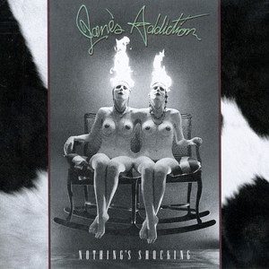 Ted, Just Admit It... by Jane's Addiction