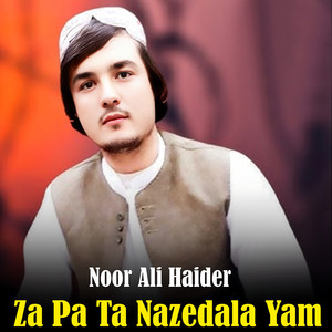 Noor Ali Haider - Za Pa Ta Nazedala Yam