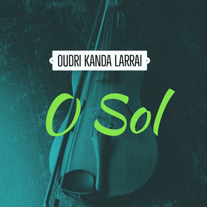 Oudri Kanda Larrai - O Sol