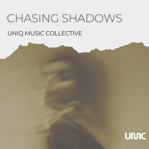 Chasing Shadows by Uniq Music Collective