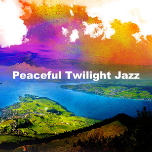 Peaceful Twilight Jazz