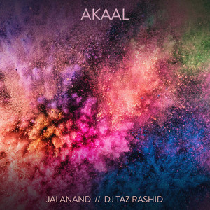 Akaal by Jai Anand, DJ Taz Rashid