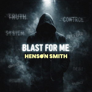Blast For Me by Henson Smith