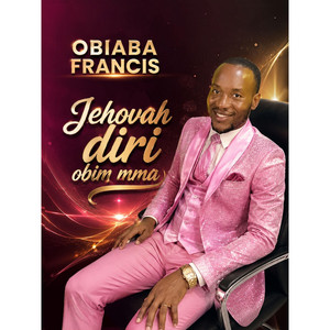 Jehovah diri obim mma by Obiaba Francis