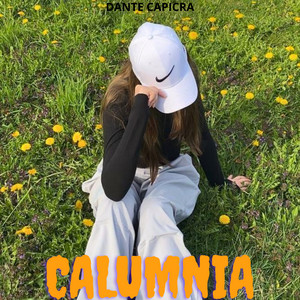 Dante Capicra - Calumnia