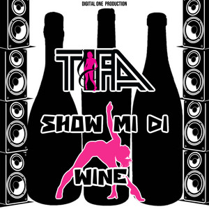 SHOW MI DI WHINE by Tifa, Digital1