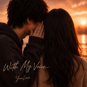 With My Voice by YuaLove