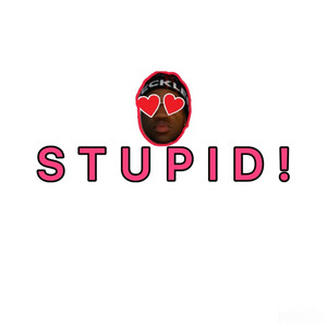 stupid by Lunzaa
