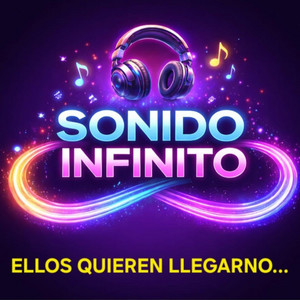 ellos quieren llegarno by Sonido Infinito