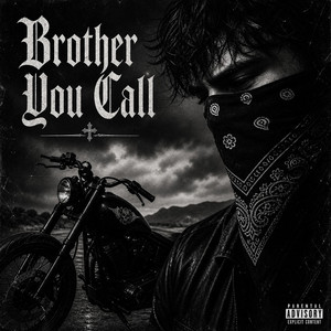 Brother You Call by BeTheProblem