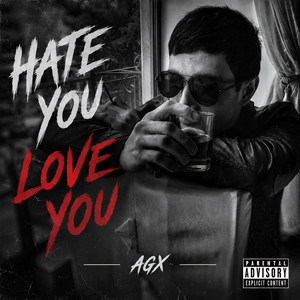 Hate You Love You AGX by AGX