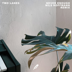 Never Enough - Nils Hoffman Remix
