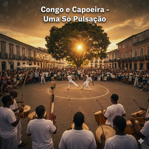 Congo e Capoeira - Uma só Pulsação - Radio Edit