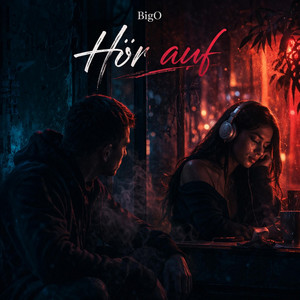 Hör auf by BigO_Official