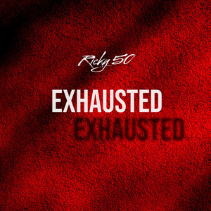 Exhausted by Ricky 50