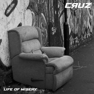 Life of Misery by CRUZ