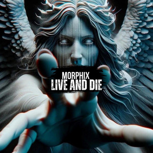 Live and Die (Radio Edit) by Morphix