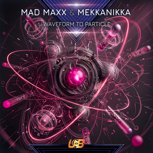 Waveform to Particle by Mad Maxx, Mekkanikka