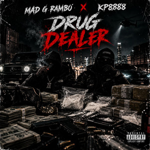 DRUG DEALER by MAD G RAMBO, Kp8888