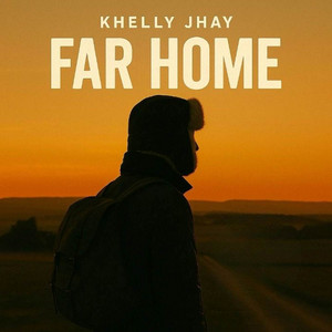 Khelly Jhay - Far Home
