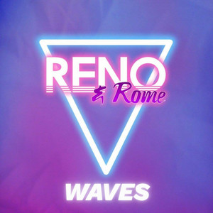 Waves by Reno & Rome