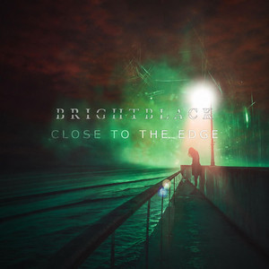 Close To The Edge by Bright Black