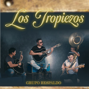 Grupo Respaldo - Los Tropiezos
