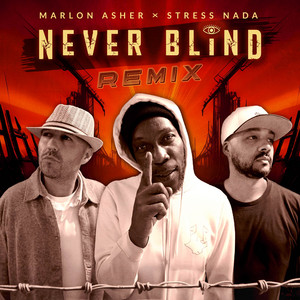 Never Blind - Remix by Marlon Asher, Stress Nada