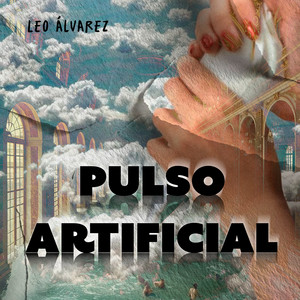 Pulso Artificial by Leo Alvarez