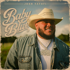 Josh Tatofi — Baby Blue (2026)