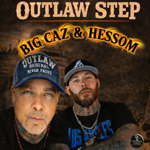 Outlaw Step by Big Caz, Hessom