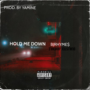 Hold Me Down by Yamine the Rapper, BJrhyme$