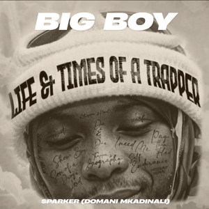 BIG BOY-Life Of a Rapper ) by Musoudz, Sparker (Domani Mkadinali)