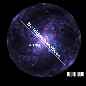 No Hidden Motives by J. Tru3
