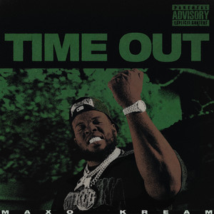 Maxo Kream — Time Out (2026)