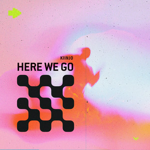 Here We Go by Kiinjo