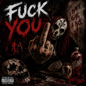 Fuck You by UncleJack1