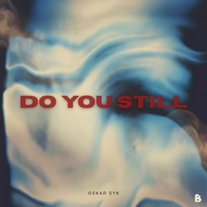 DO YOU STILL