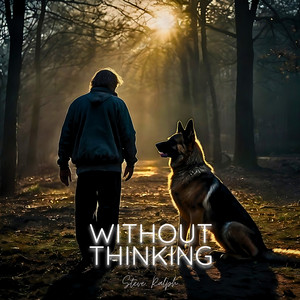 Without Thinking by Steve Ralph