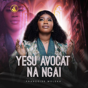 Yesu avocat na ngai by Françoise Moleka