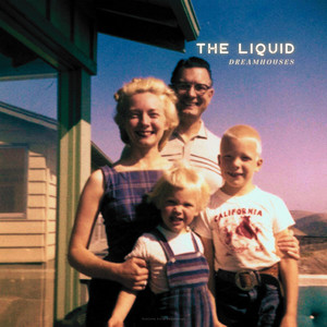Dreamhouses by The Liquid